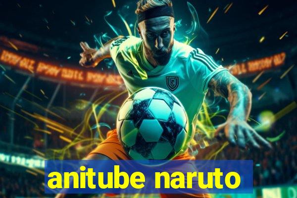 anitube naruto